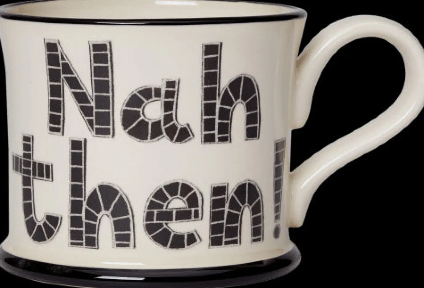 Nah Then Mug by Moorland Pottery