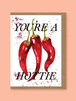 Your a Hottie Greetings Card